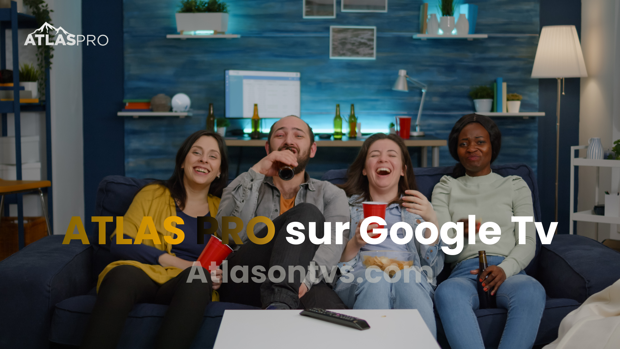 Atlas Pro sur Google TV : le guide puissant et ultime pour une IPTV fluide et sécurisée