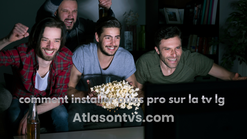 comment installer atlas pro sur la tv lg